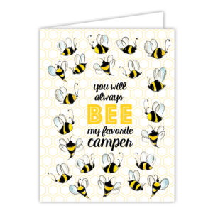 You Will Always Bee My Favorite Camper Card